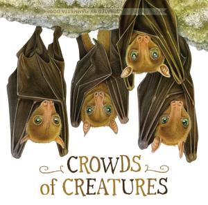 Crowds of Creatures by Kate Riggs & Fiammetta Dogi